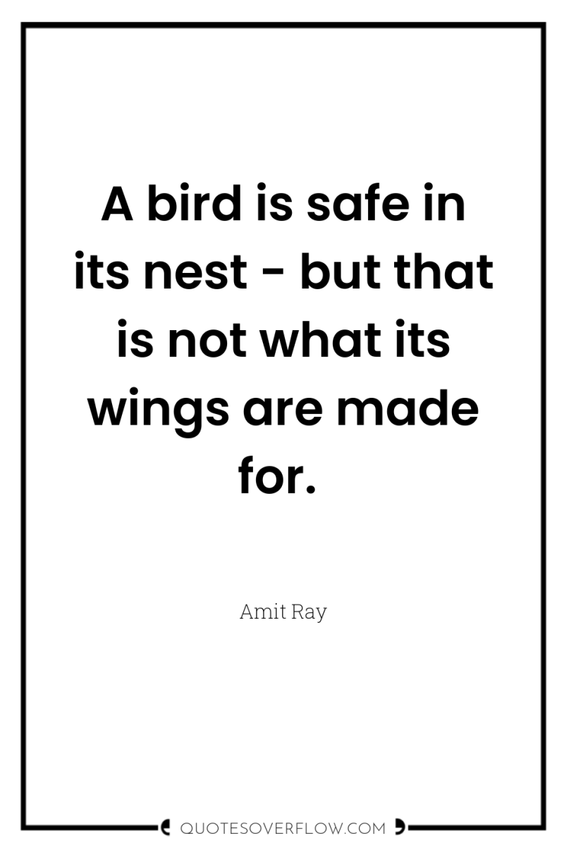 A bird is safe in its nest - but that...
