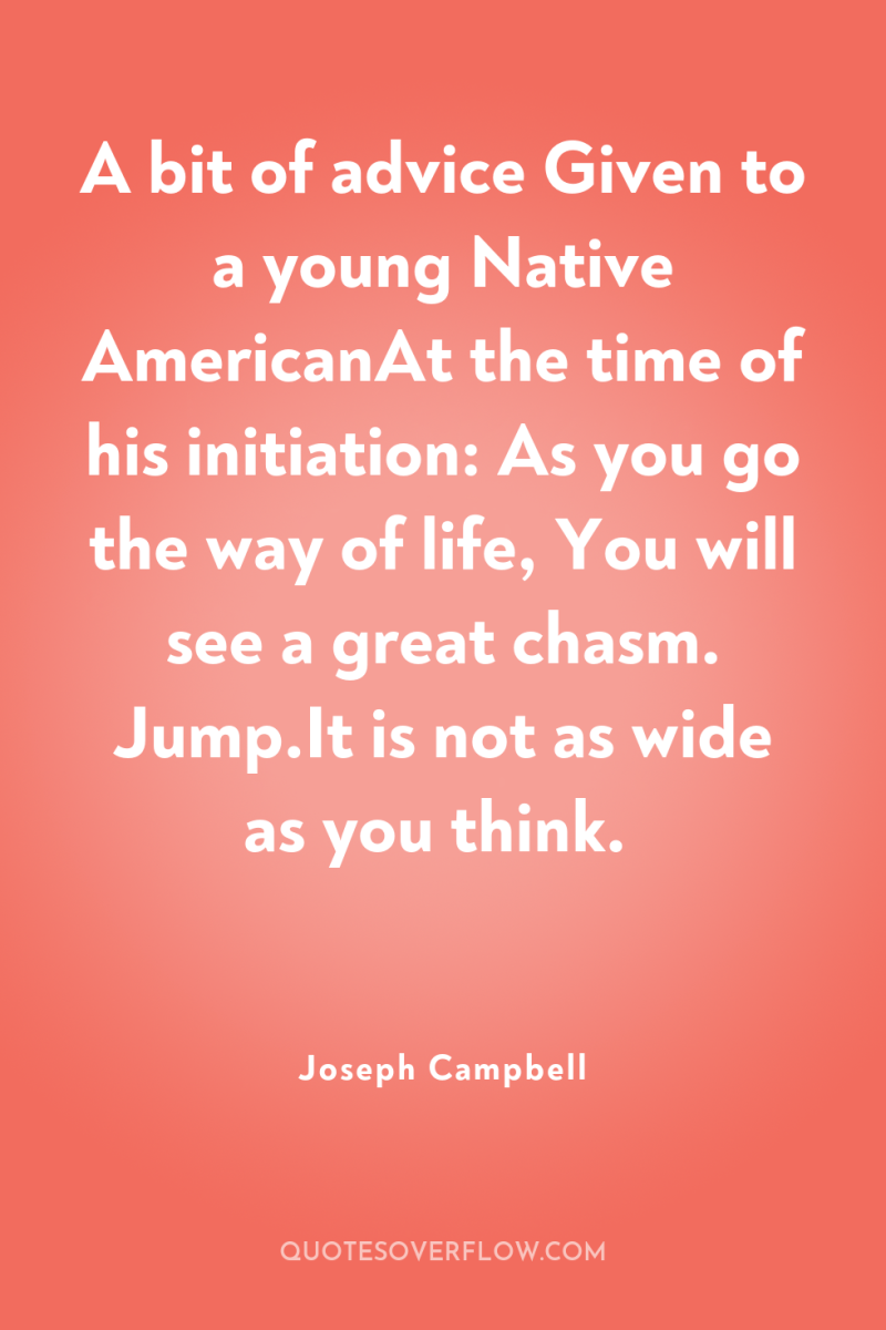 A bit of advice Given to a young Native AmericanAt...