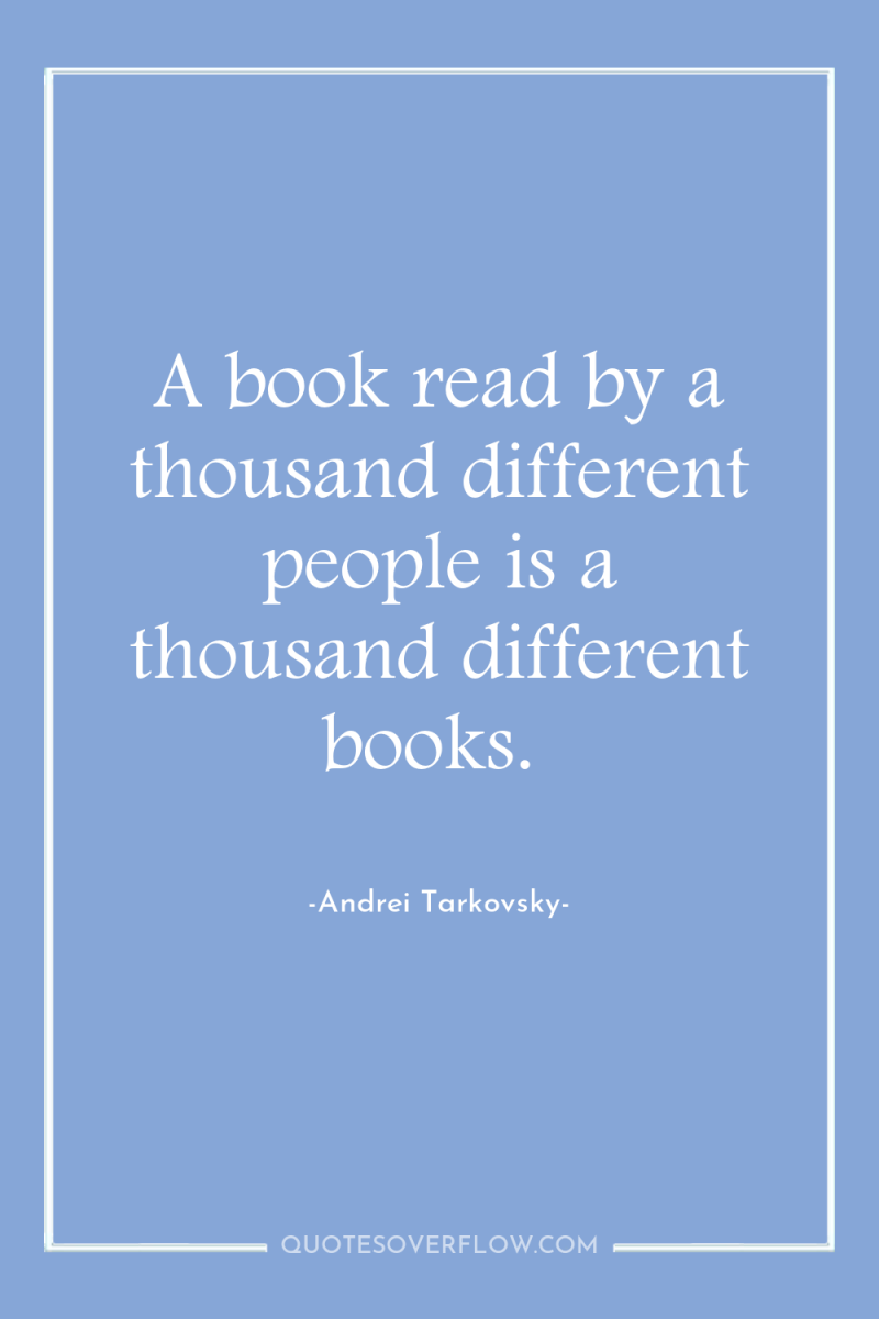A book read by a thousand different people is a...