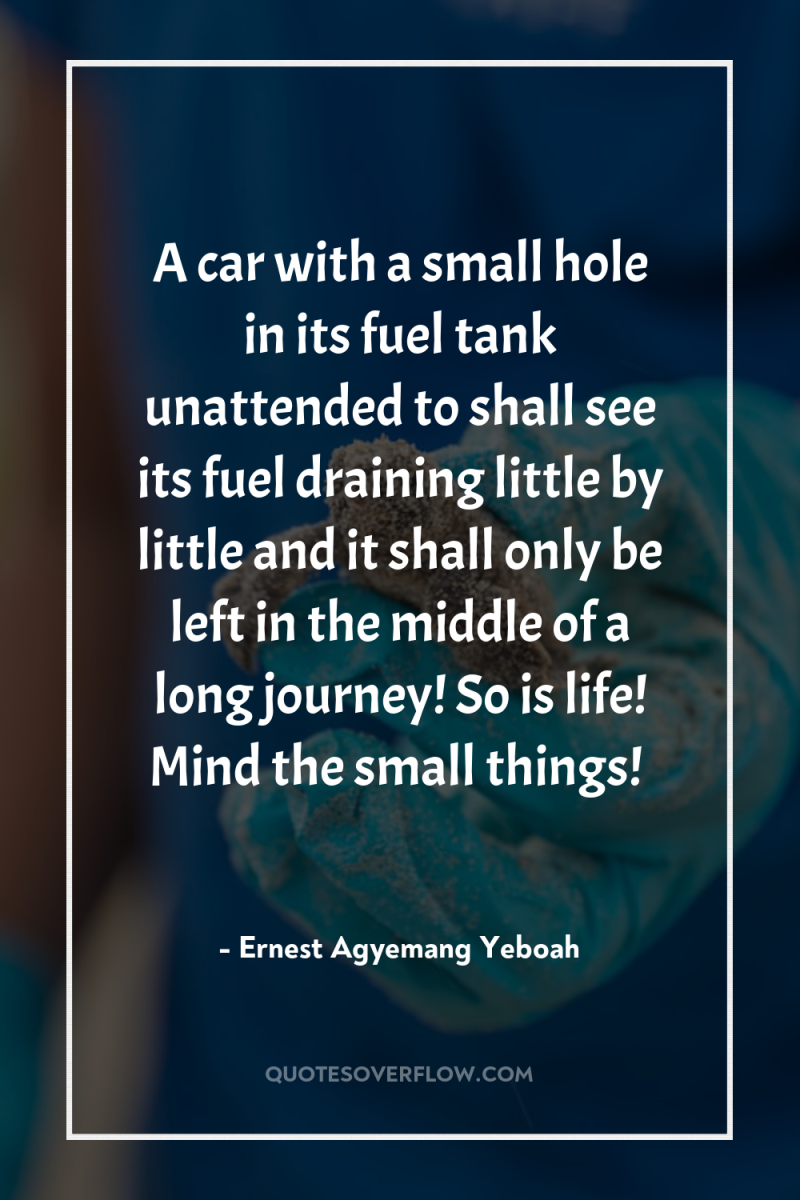 A car with a small hole in its fuel tank...