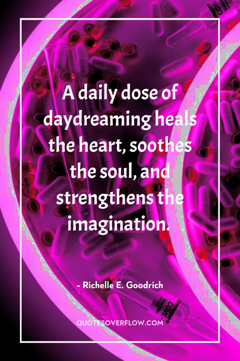A daily dose of daydreaming heals the heart, soothes the...