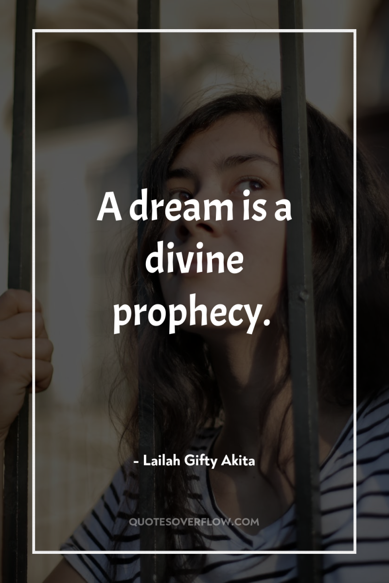 A dream is a divine prophecy. 