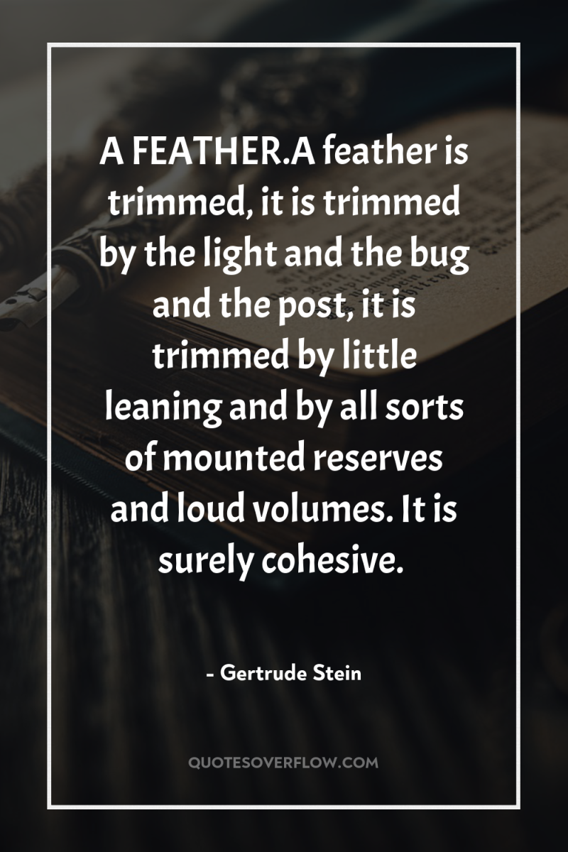 A FEATHER.A feather is trimmed, it is trimmed by the...