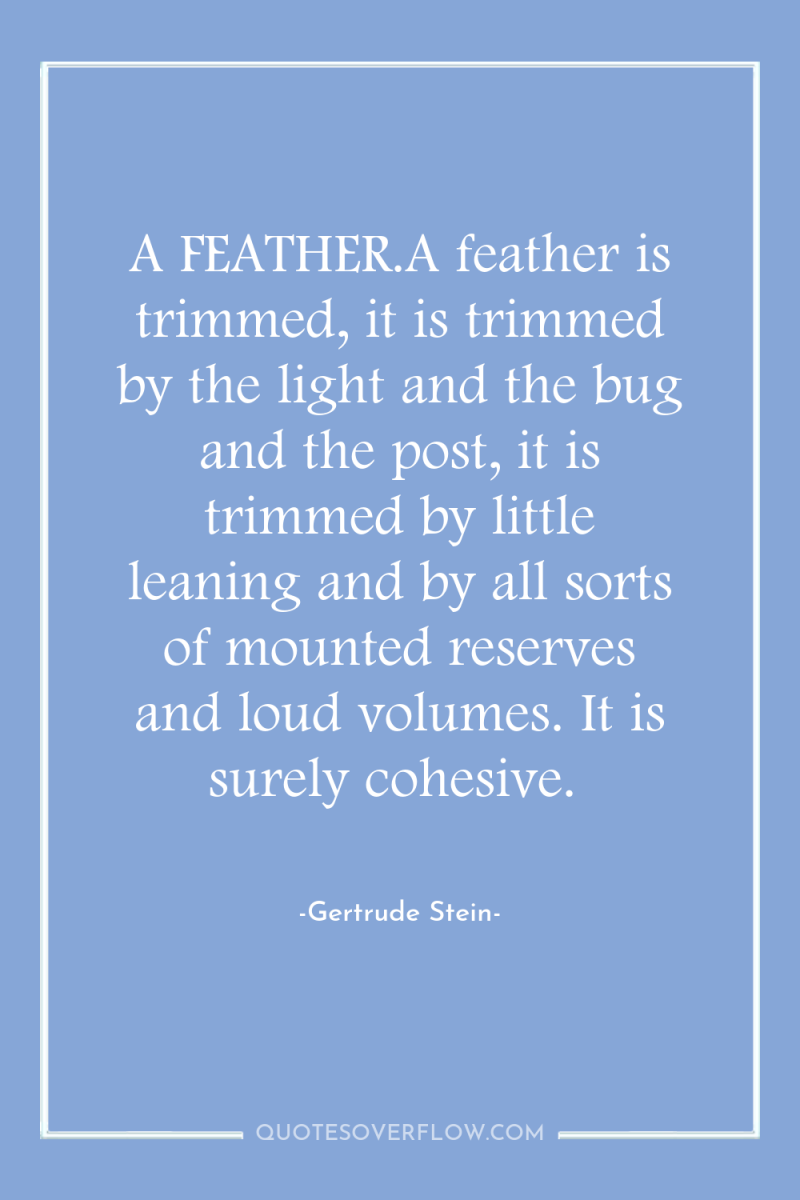 A FEATHER.A feather is trimmed, it is trimmed by the...