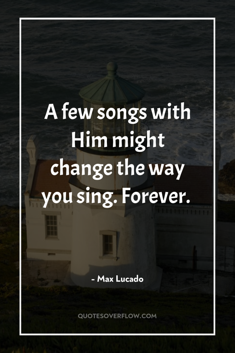 A few songs with Him might change the way you...