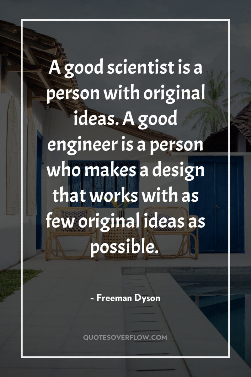 A good scientist is a person with original ideas. A...