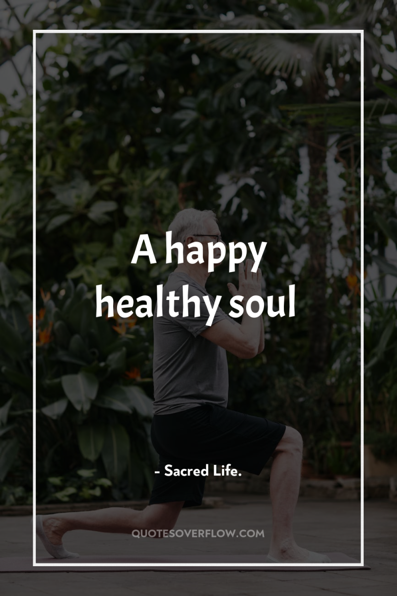 A happy healthy soul 