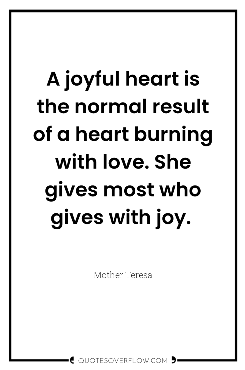 A joyful heart is the normal result of a heart...