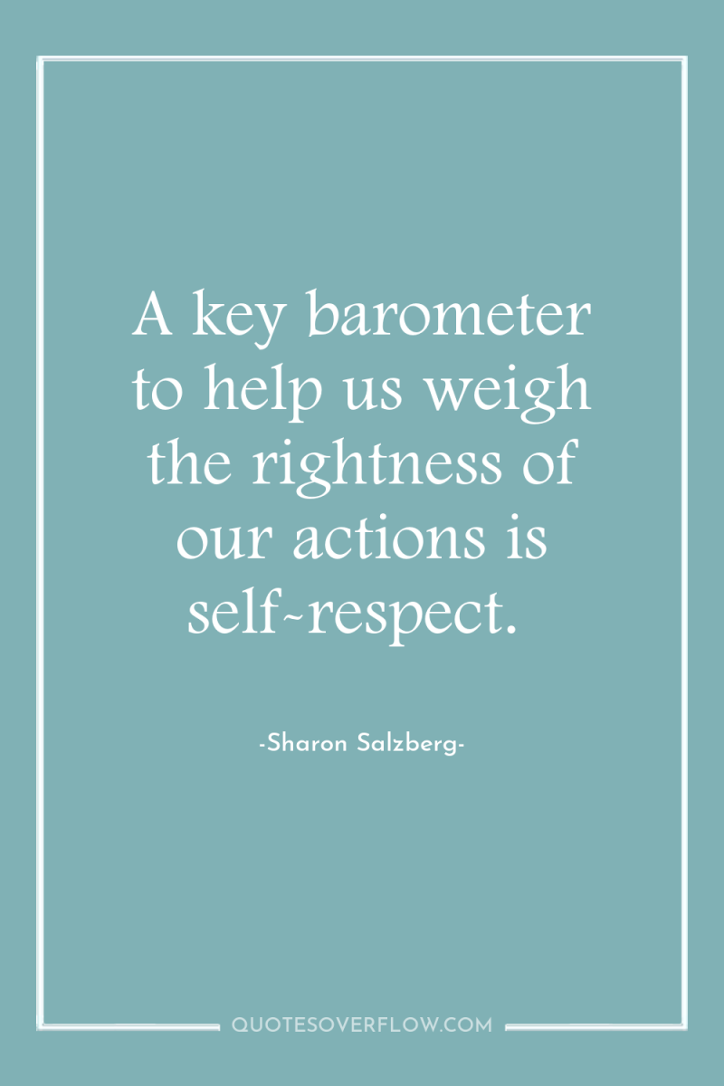 A key barometer to help us weigh the rightness of...