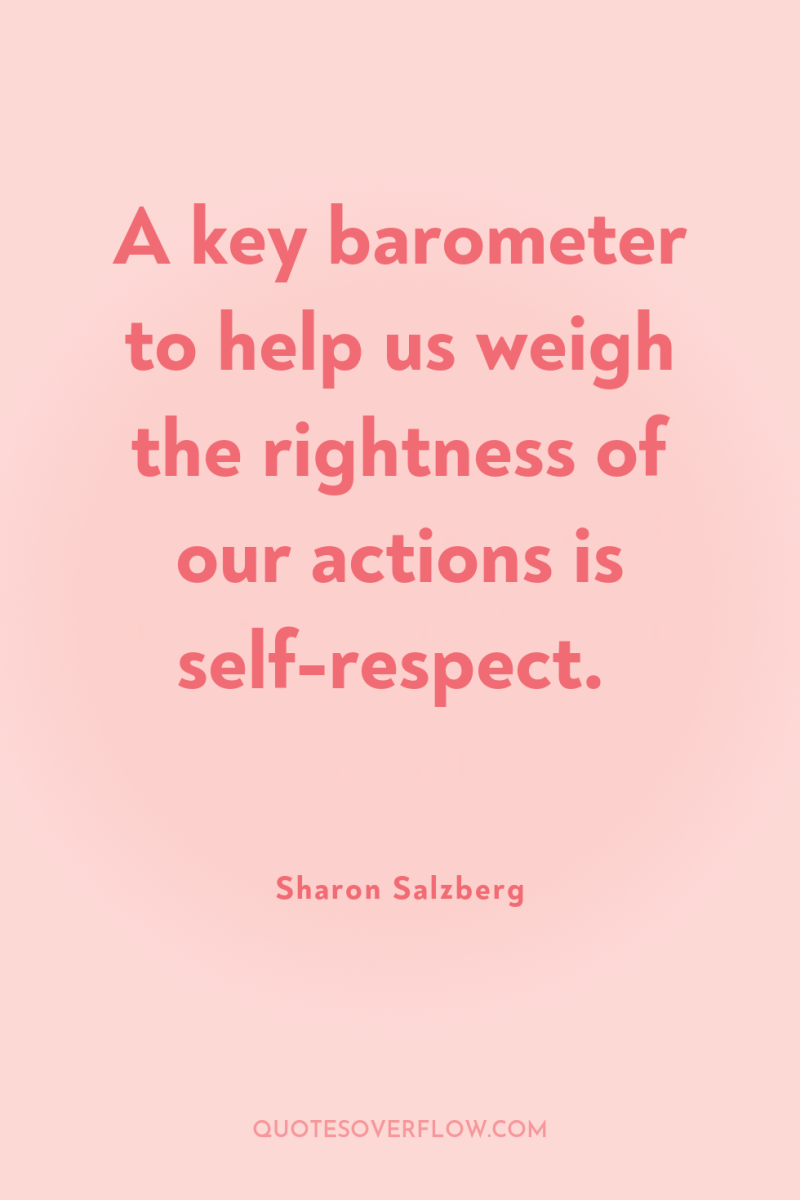A key barometer to help us weigh the rightness of...