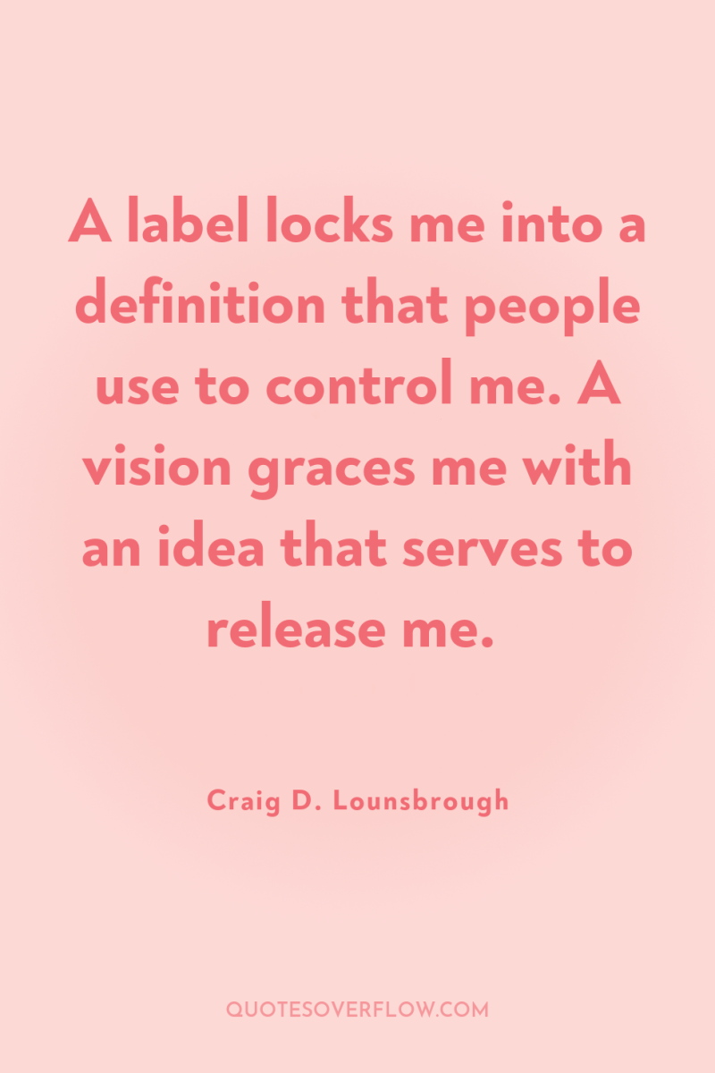 A label locks me into a definition that people use...