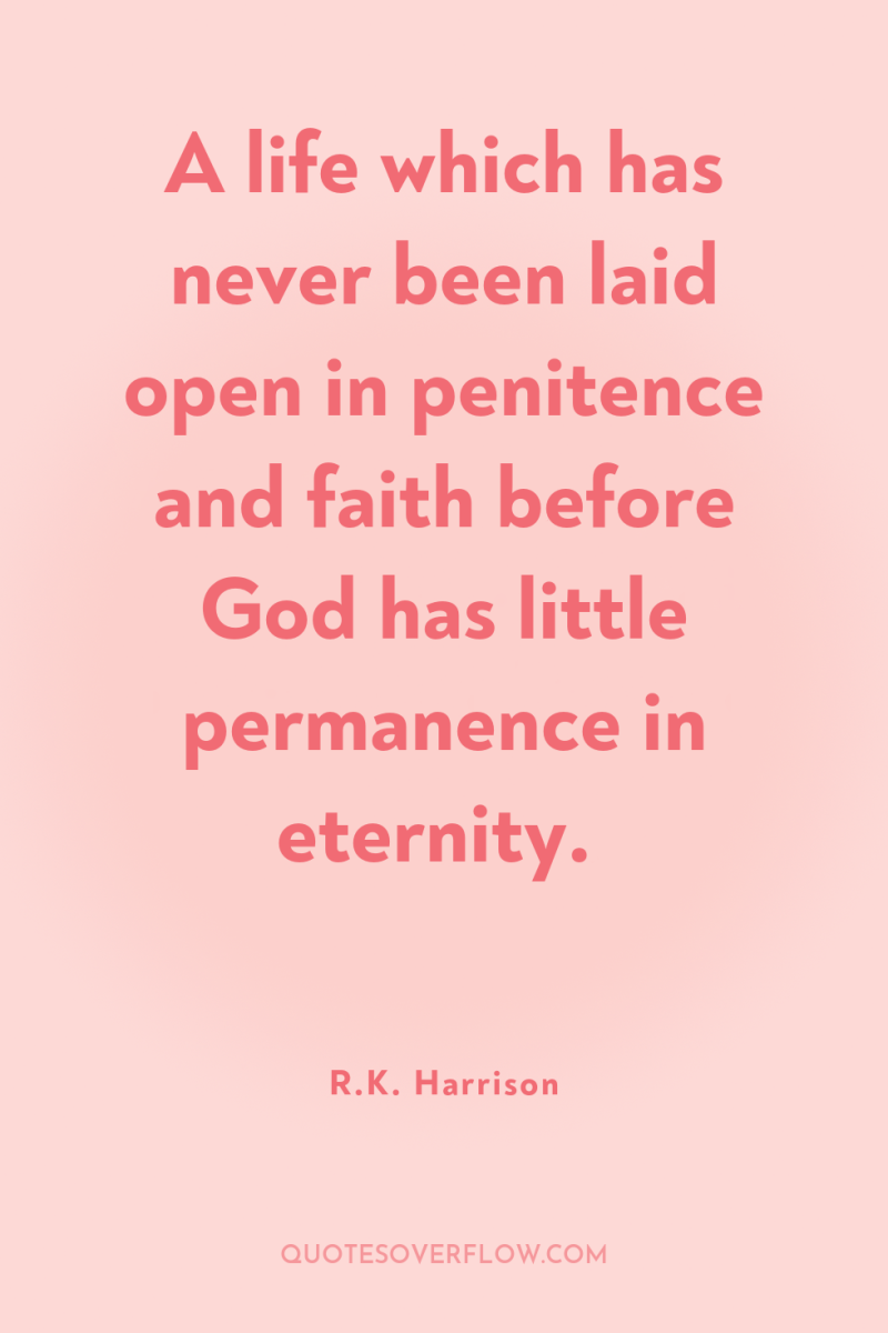 A life which has never been laid open in penitence...