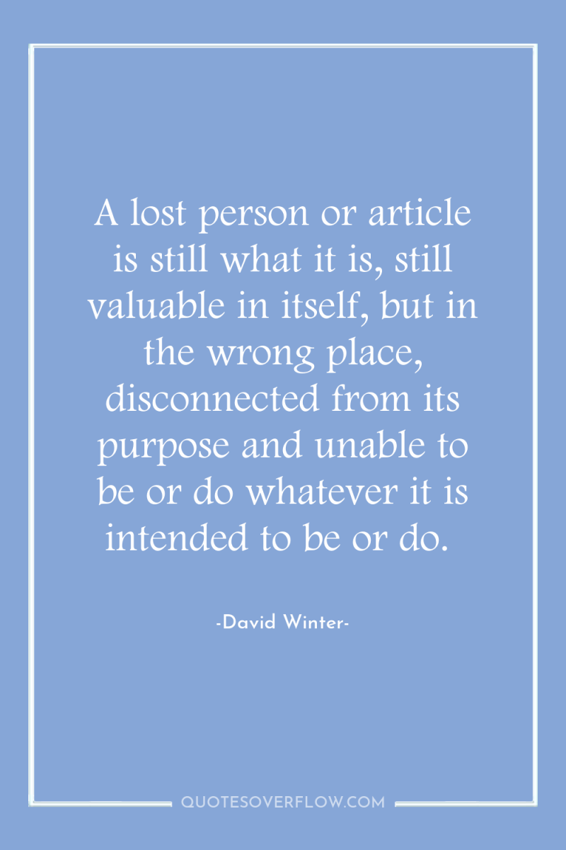 A lost person or article is still what it is,...