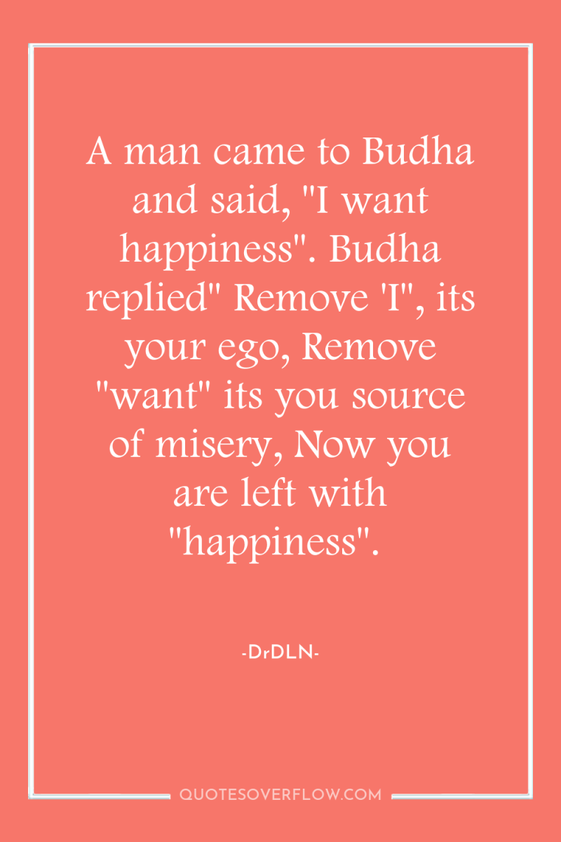 A man came to Budha and said, 