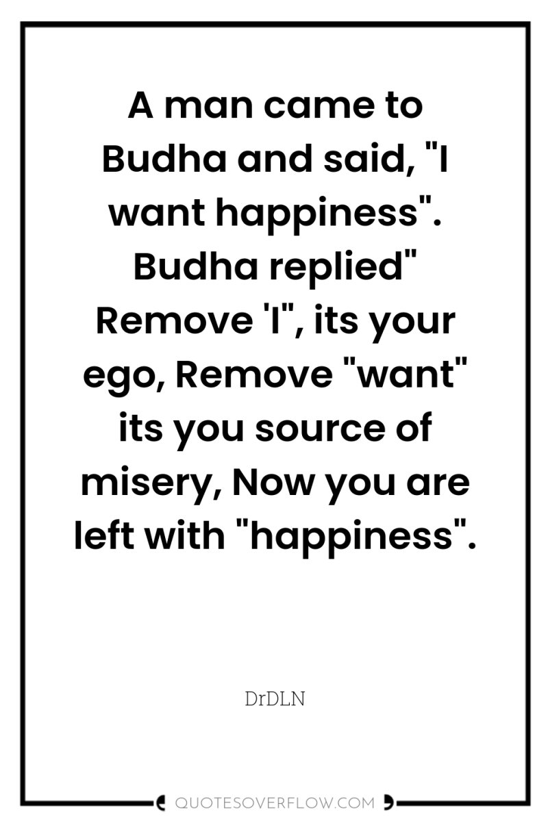 A man came to Budha and said, 