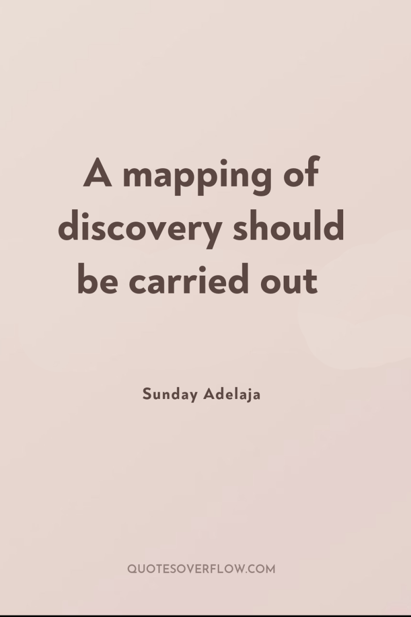 A mapping of discovery should be carried out 