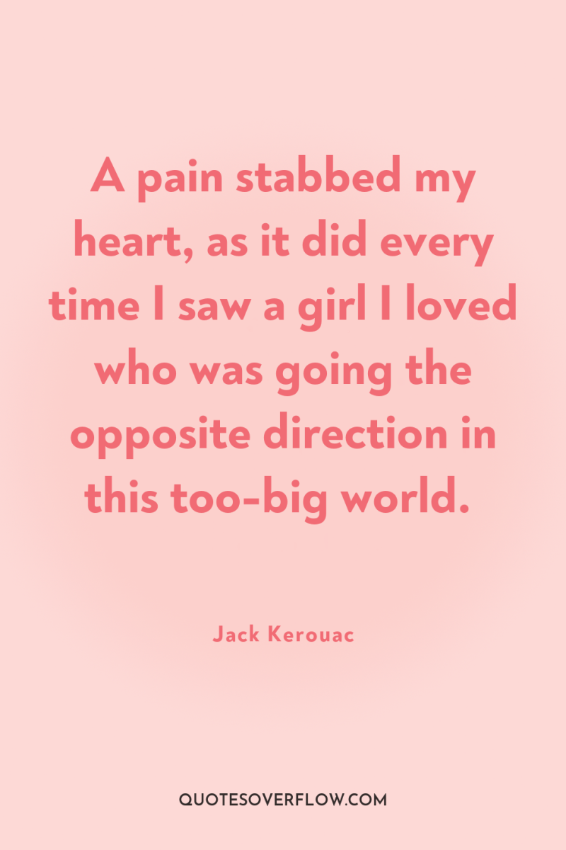 A pain stabbed my heart, as it did every time...