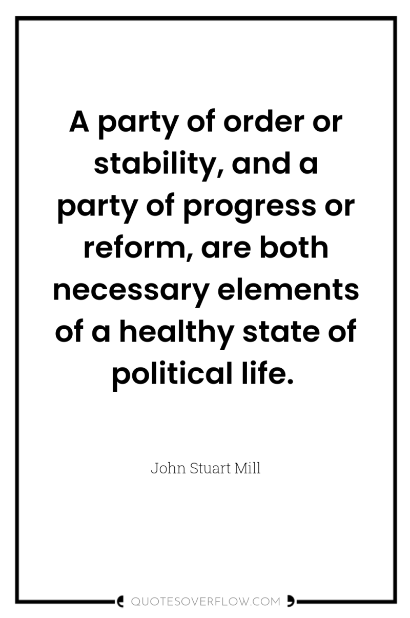 A party of order or stability, and a party of...