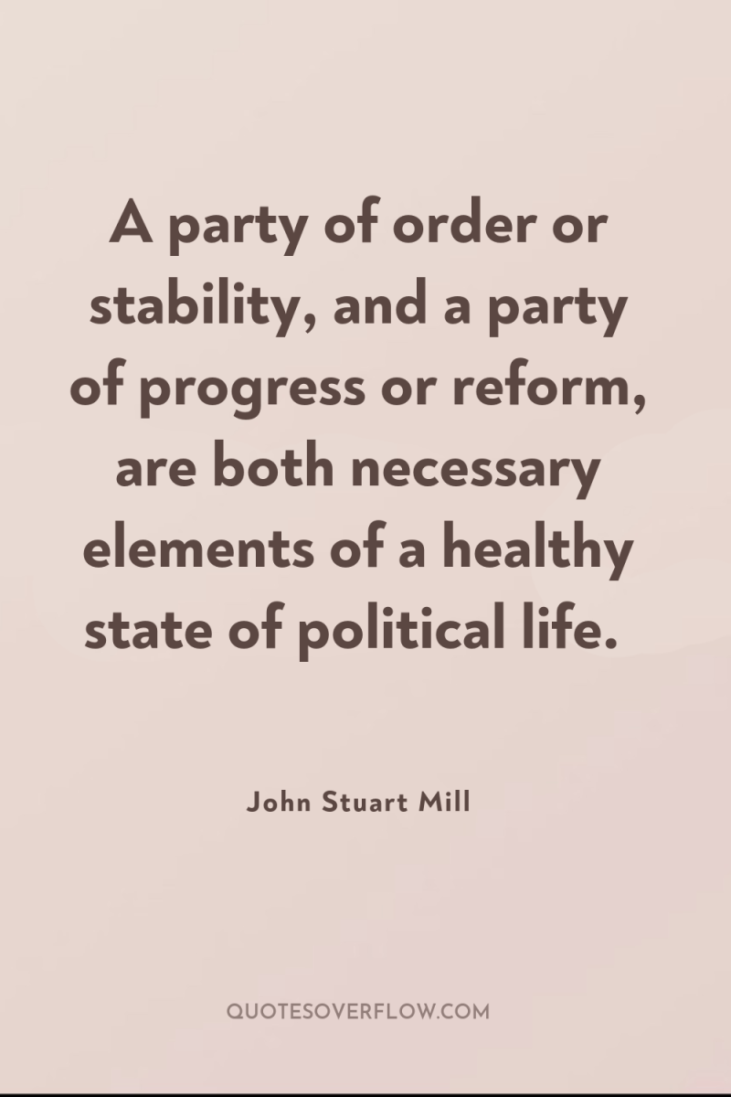 A party of order or stability, and a party of...