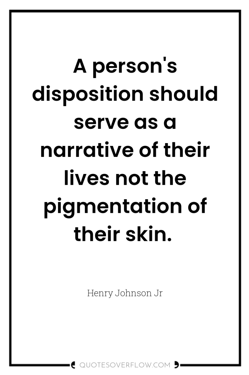A person's disposition should serve as a narrative of their...