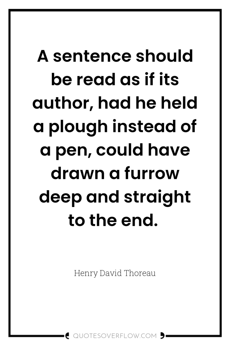 A sentence should be read as if its author, had...