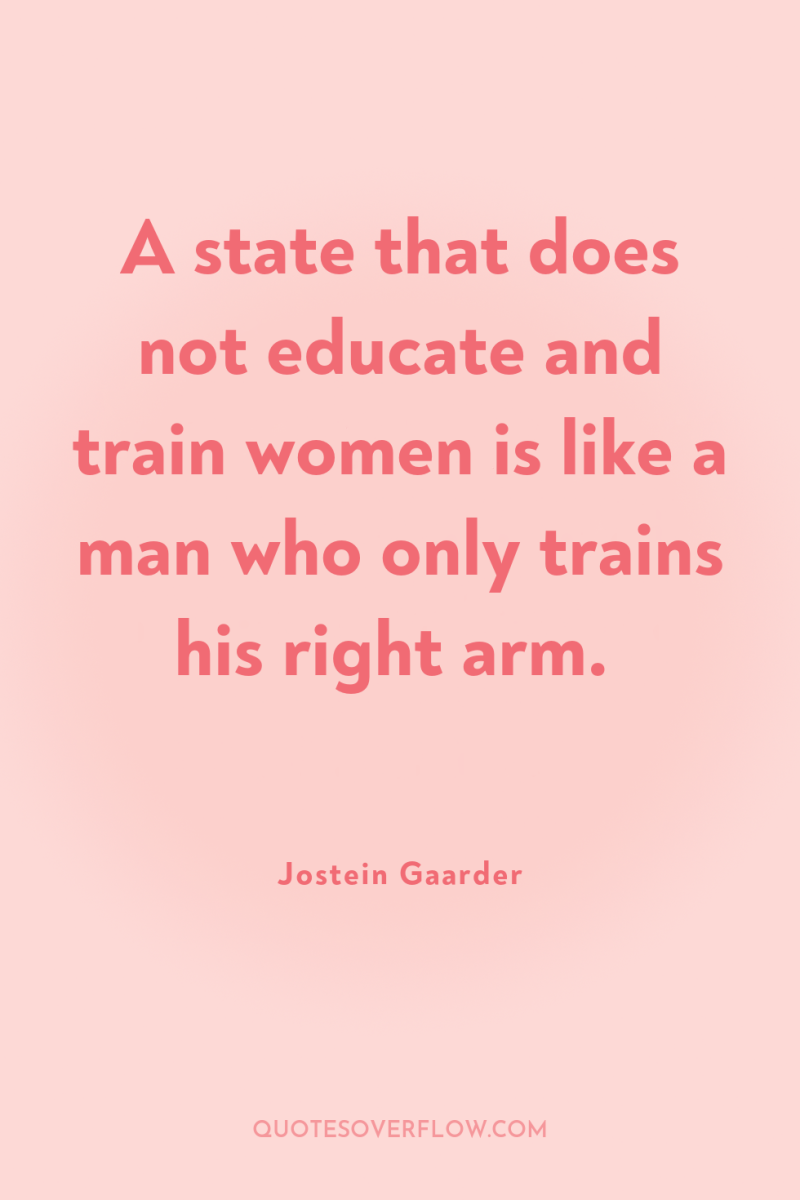 A state that does not educate and train women is...