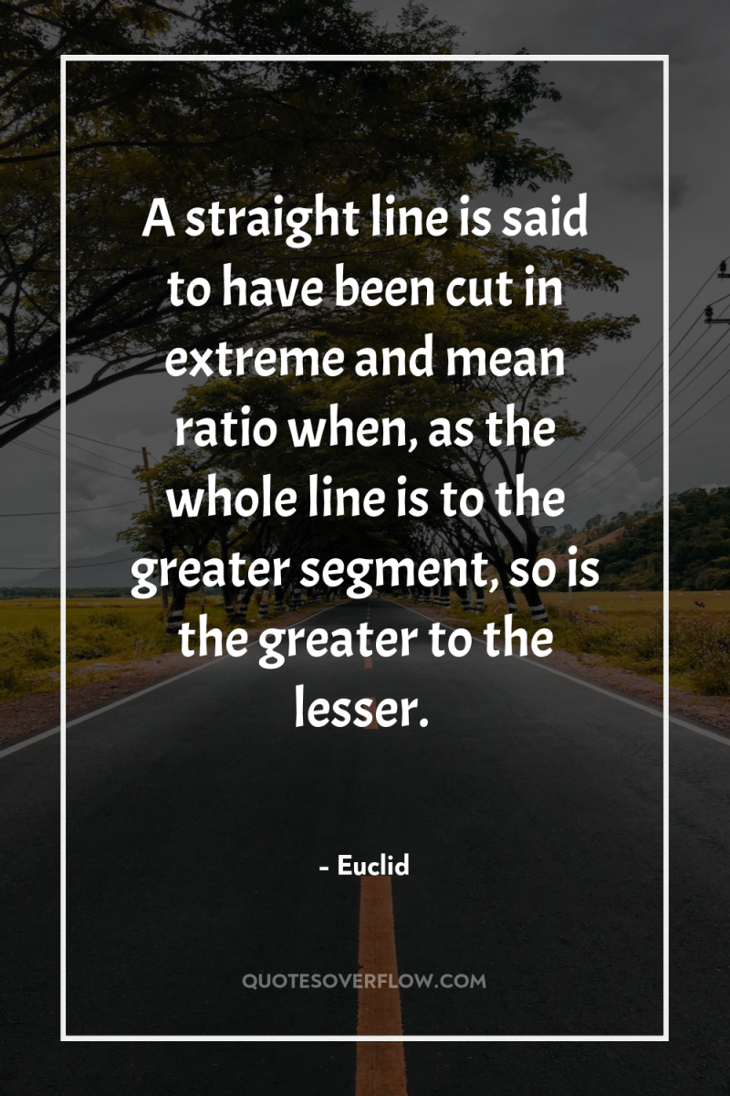 A straight line is said to have been cut in...