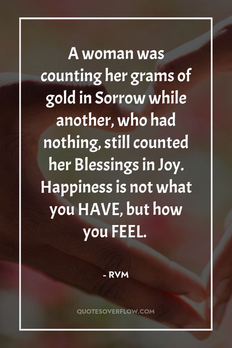 A woman was counting her grams of gold in Sorrow...