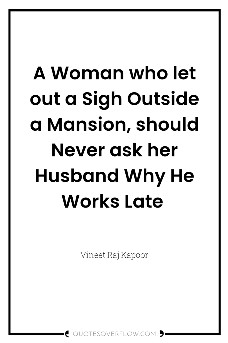 A Woman who let out a Sigh Outside a Mansion,...