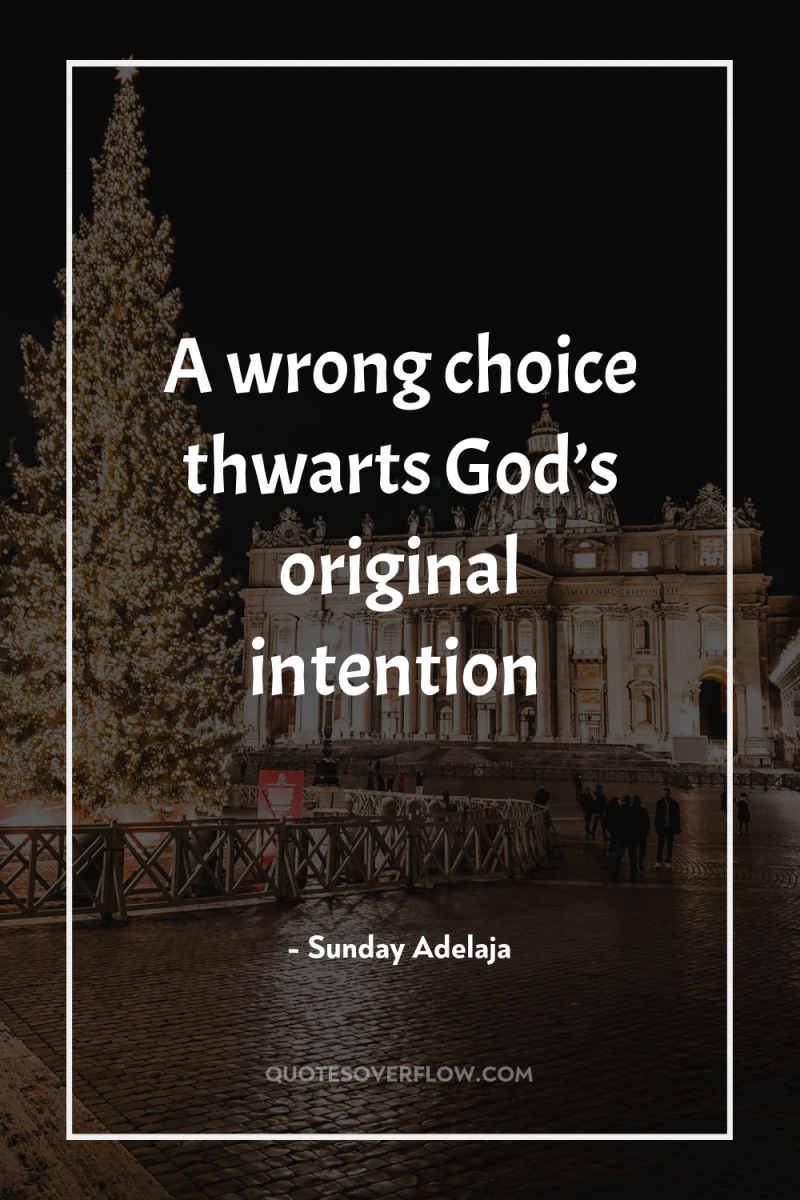 A wrong choice thwarts God’s original intention 