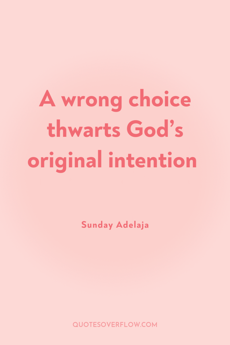 A wrong choice thwarts God’s original intention 