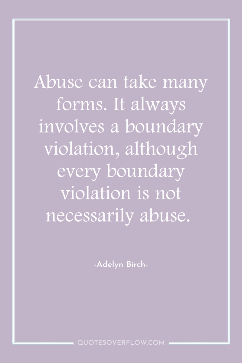 Abuse can take many forms. It always involves a boundary...