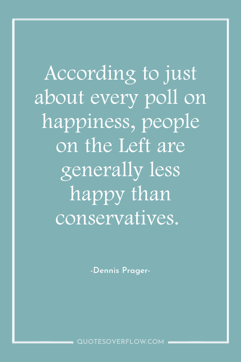 According to just about every poll on happiness, people on...