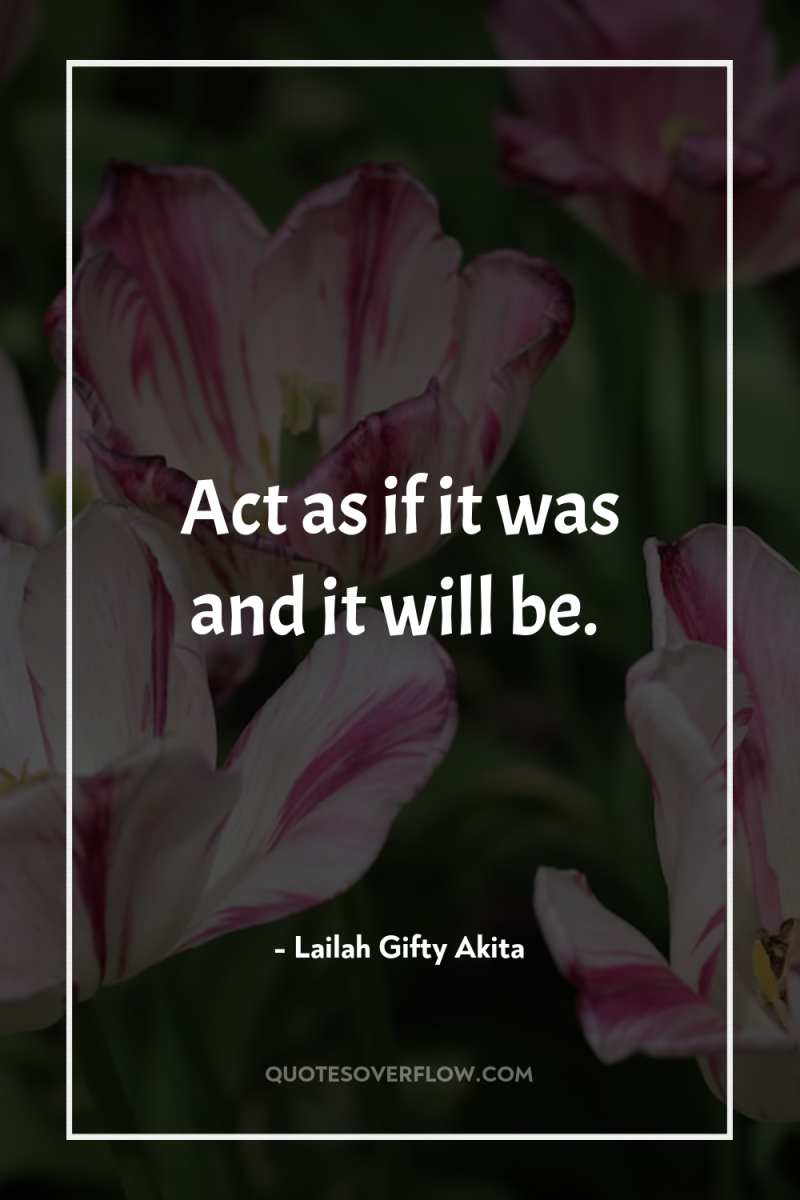 Act as if it was and it will be. 