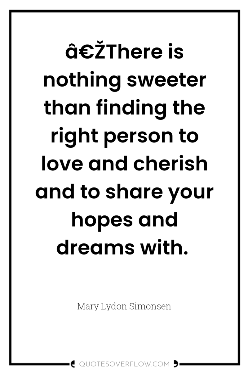â€ŽThere is nothing sweeter than finding the right person to...