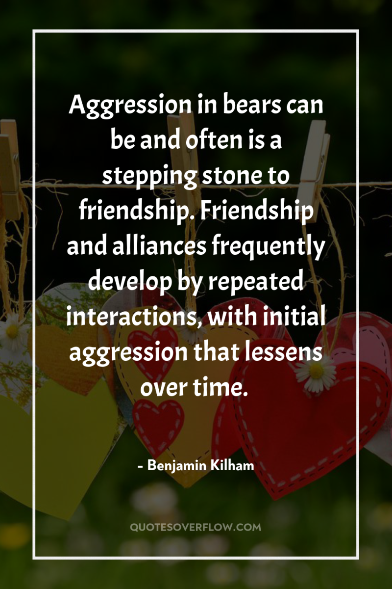 Aggression in bears can be and often is a stepping...