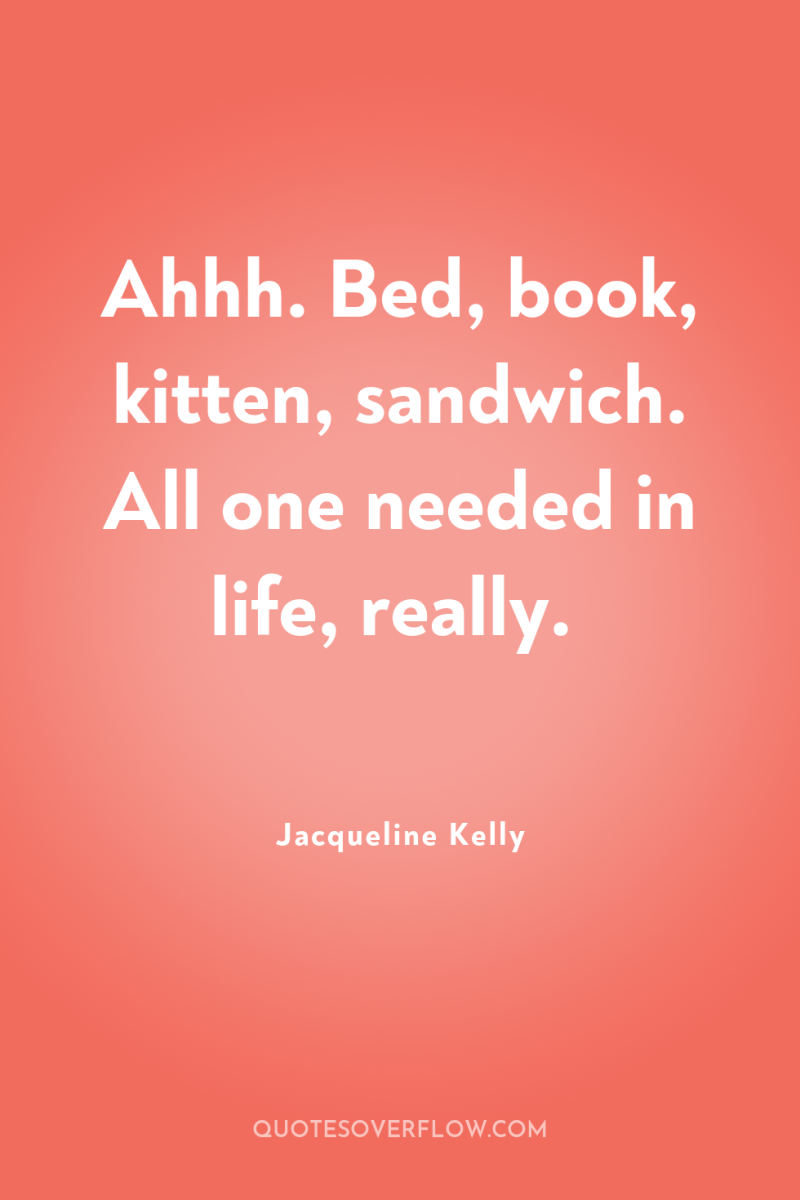 Ahhh. Bed, book, kitten, sandwich. All one needed in life,...