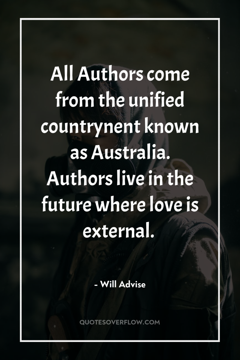All Authors come from the unified countrynent known as Australia....