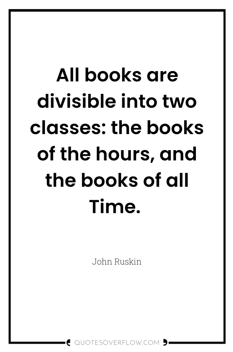 All books are divisible into two classes: the books of...