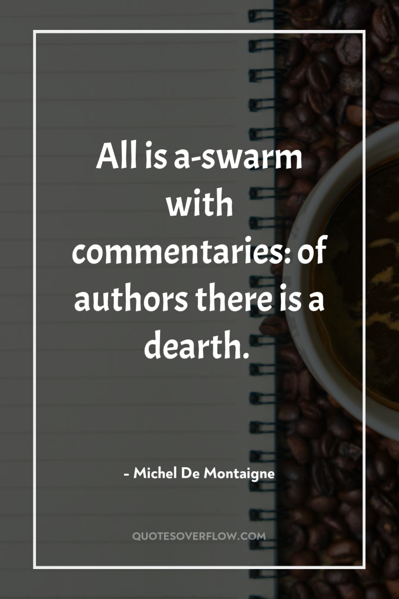 All is a-swarm with commentaries: of authors there is a...