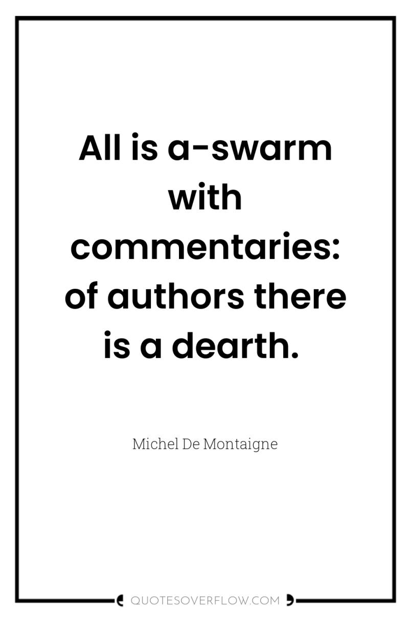 All is a-swarm with commentaries: of authors there is a...