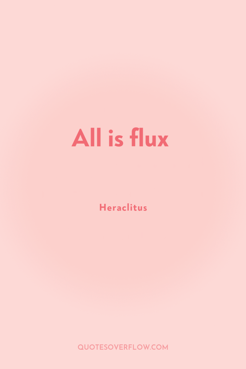 All is flux 