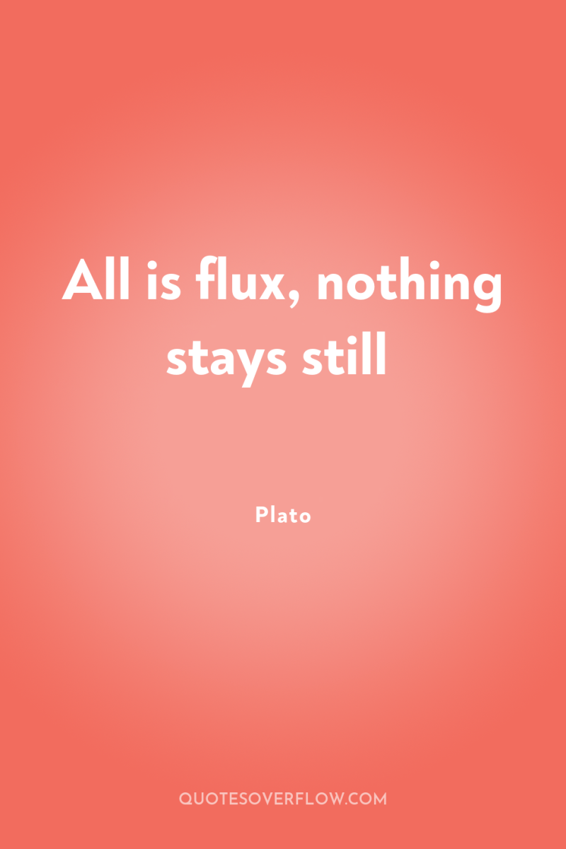 All is flux, nothing stays still 