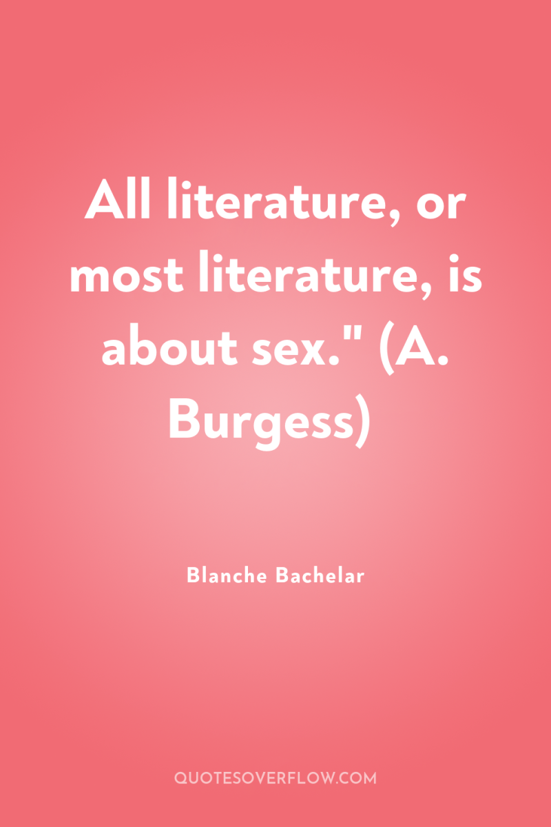 All literature, or most literature, is about sex.