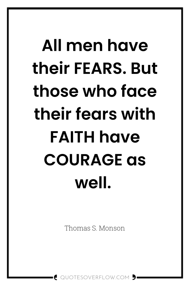 All men have their FEARS. But those who face their...