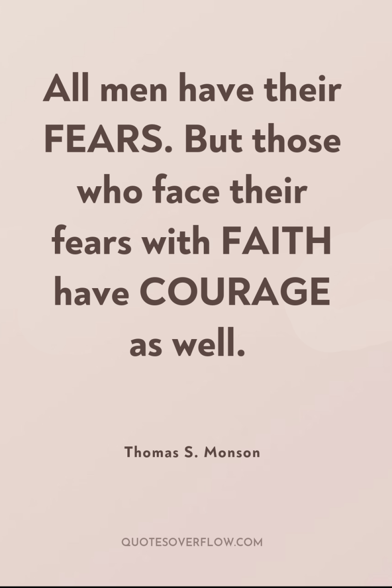 All men have their FEARS. But those who face their...