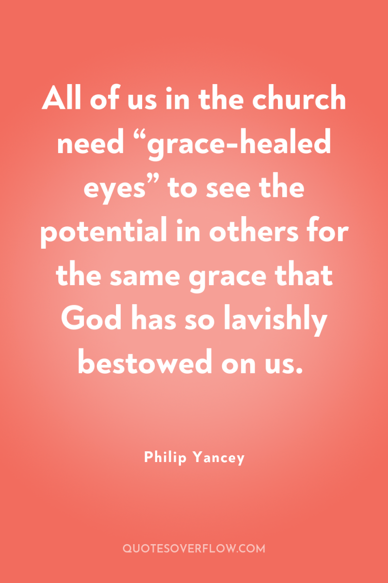 All of us in the church need “grace-healed eyes” to...