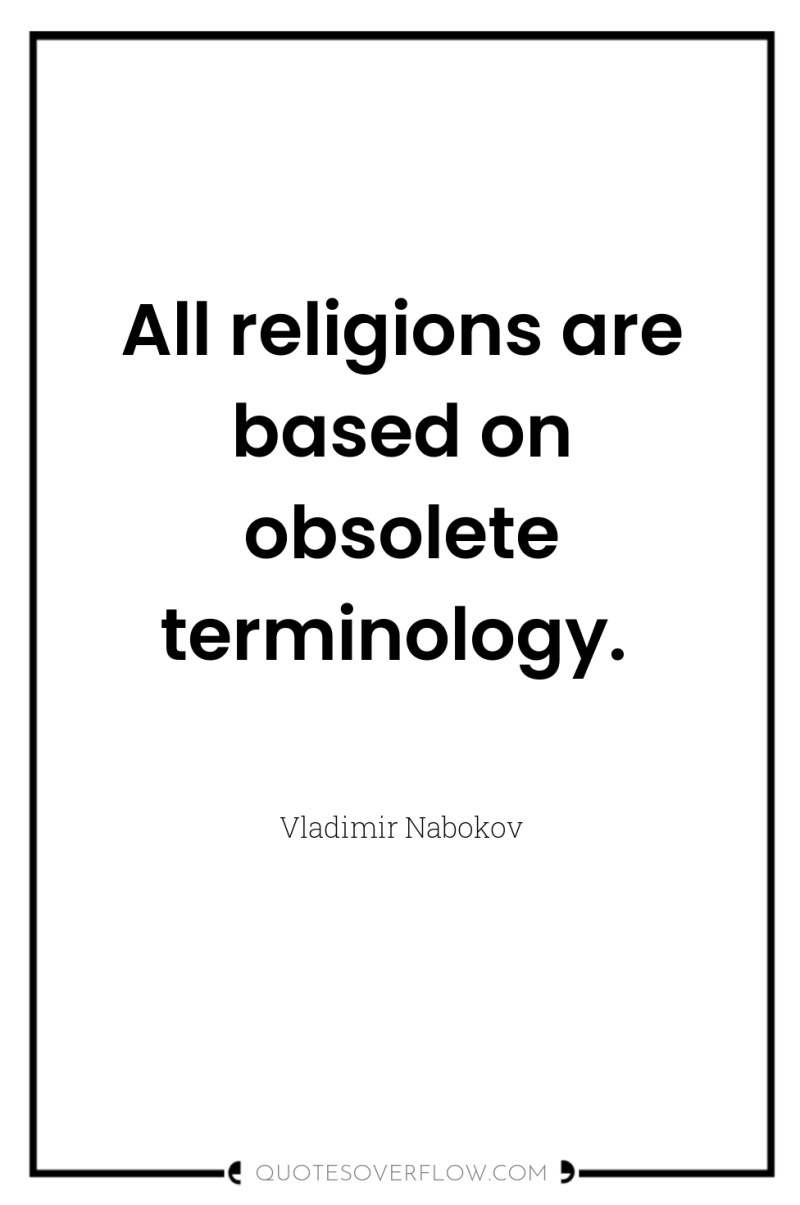 All religions are based on obsolete terminology. 