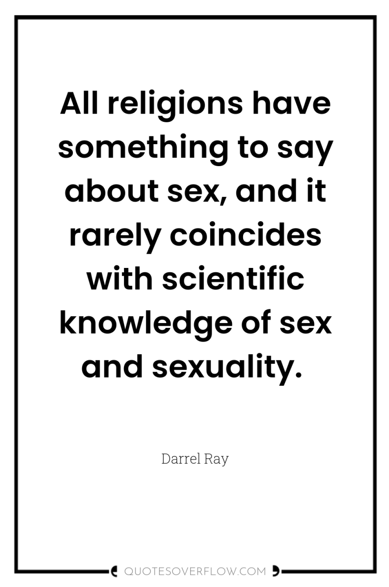 All religions have something to say about sex, and it...