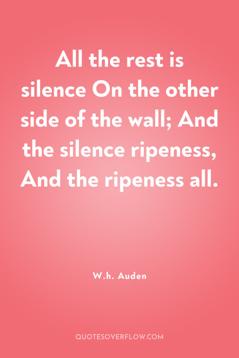 All the rest is silence On the other side of...
